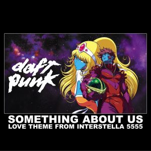 Daft Punk – Something About Us (Love Theme From Interstella 5555) – EP(0724354764554)【16bit／44.1kHz】土耳其区-OppsUnote音乐广场