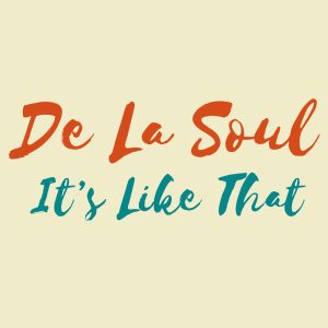 De La Soul – It’s Like That – SingleⒺ(193872819778)【16bit／44.1kHz】土耳其区-OppsUnote音乐广场
