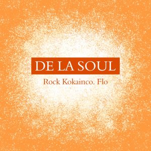 De La Soul – Rock Kokainco. Flo – SingleⒺ(193872819754)【16bit／44.1kHz】土耳其区-OppsUnote音乐广场