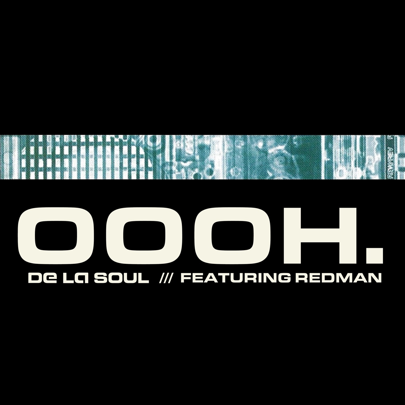 De La Soul – Oooh (feat. Redman) [Single Mix] – SingleⒺ(810098508674)【24bit／48.0kHz】土耳其区-OppsUnote音乐广场