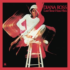 Diana Ross – Last Time I Saw Him (Deluxe Edition)(00602455733504)【16bit／44.1kHz】土耳其区-OppsUnote音乐广场