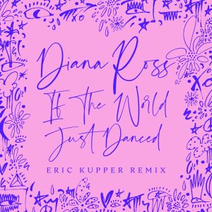 Diana Ross – If The World Just Danced (Eric Kupper Remix) – Single(00602438923120)【24bit／44.1kHz】土耳其区-OppsUnote音乐广场