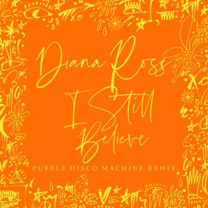 Diana Ross – I Still Believe (Purple Disco Machine Remix) – Single(00602445210602)【24bit／44.1kHz】土耳其区-OppsUnote音乐广场