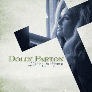 Dolly Parton – Letter to Heaven： Songs of Faith & Inspiration(884977594898)【16bit／44.1kHz】美国区-OppsUnote音乐广场