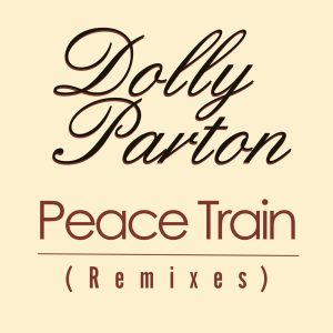 Dolly Parton – Peace Train (Remixes)(00602507359942)【16bit／44.1kHz】美国区-OppsUnote音乐广场