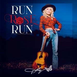 Dolly Parton – Run, Rose, Run(192641907210)【16bit／44.1kHz】美国区-OppsUnote音乐广场