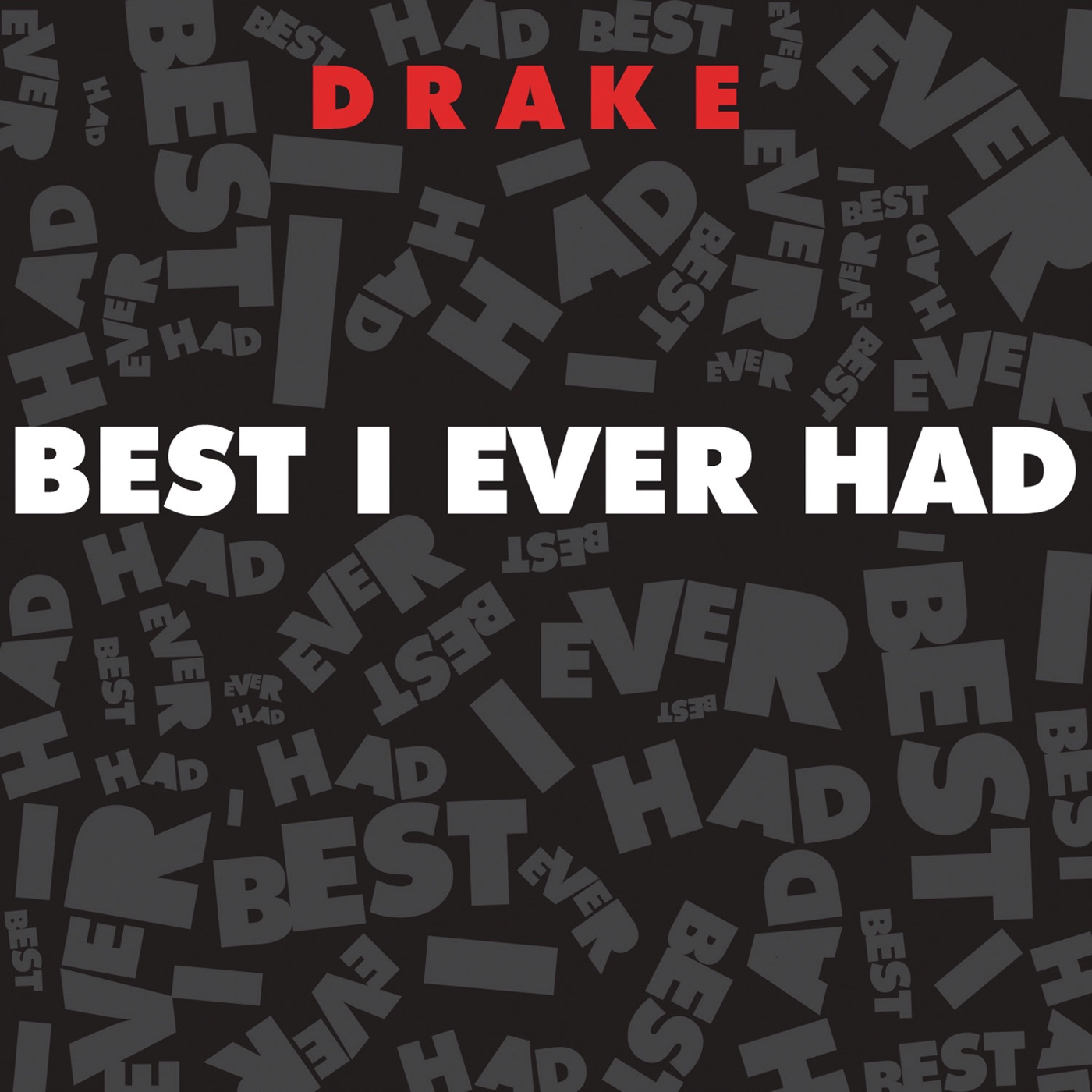 Drake – Best I Ever Had – Single(00602527146553)【16bit／44.1kHz】-OppsUnote音乐广场