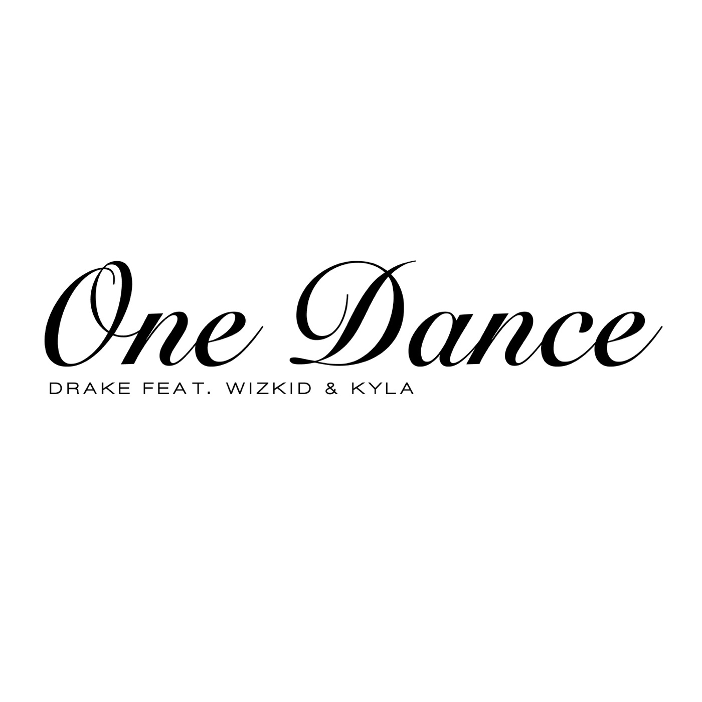 Drake – One Dance (feat. Wizkid & Kyla) – Single(00602547899972)【24bit／44.1kHz】-OppsUnote音乐广场