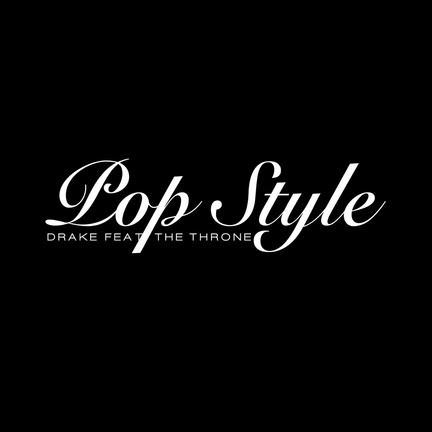 Drake – Pop Style (feat. The Throne) – Single(00602547910530)【24bit／44.1kHz】-OppsUnote音乐广场