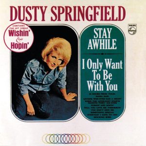 Dusty Springfield – Stay Awhile ／I Only Want To Be With You(00602567826170)【16bit／44.1kHz】美国区-OppsUnote音乐广场