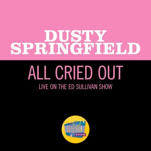 Dusty Springfield – All Cried Out (Live On The Ed Sullivan Show, May 2, 1965) – Single(00602435639734)【16bit／44.1kHz】美国区-OppsUnote音乐广场