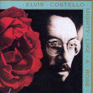 Elvis Costello – Mighty Like a RoseⒺ(00081227886462)【16bit／44.1kHz】土耳其区-OppsUnote音乐广场