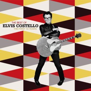 Elvis Costello – The Best of Elvis Costello：The First 10 Years(00602517260917)【16bit／44.1kHz】土耳其区-OppsUnote音乐广场
