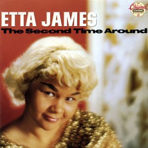 Etta James – The Second Time Around(00076732928721)【16bit／44.1kHz】美国区-OppsUnote音乐广场