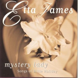 Etta James – Mystery Lady：Songs of Billie Holiday(010058211426)【16bit／44.1kHz】美国区-OppsUnote音乐广场