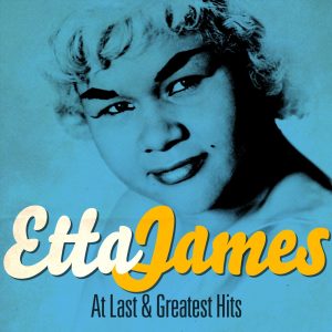 Etta James – Etta James – At Last and Greatest Hits (Remastered)(3610151418998)【16bit／44.1kHz】美国区-OppsUnote音乐广场