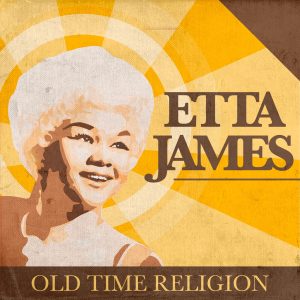 Etta James – Old Time Religion(693532224602)【24bit／96.0kHz】美国区-OppsUnote音乐广场