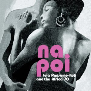Fela Kuti – Na Poi(5051083068741)【16bit／44.1kHz】土耳其区-OppsUnote音乐广场