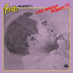 Fela Kuti – I Go Shout Plenty!!! (feat. Afrika 70) – EP(0720841123309)【16bit／44.1kHz】土耳其区-OppsUnote音乐广场