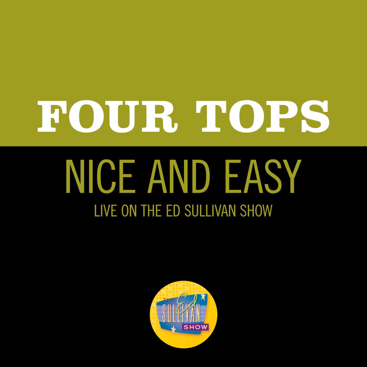 Four Tops – Nice And Easy (Live On The Ed Sullivan Show, January 30, 1966) – Single(00602435229935)【16bit／44.1kHz】土耳其区-OppsUnote音乐广场