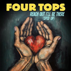 Four Tops – Reach Out I’ll Be There (Re-Recorded – Sped Up) – Single(889466443275)【16bit／44.1kHz】土耳其区-OppsUnote音乐广场
