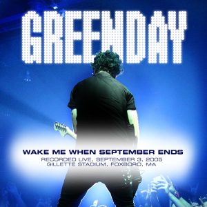 Green Day – Wake Me Up When September Ends (Live At Foxboro, MA 9／3／05) – Single(054391588067)【24bit／44.1kHz】土耳其区-OppsUnote音乐广场