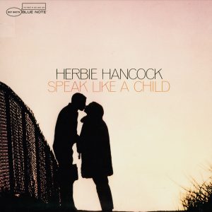 Herbie Hancock – Speak Like a Child(00602537408504)【24bit／96.0kHz】美国区-OppsUnote音乐广场