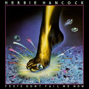 Herbie Hancock – Feets Don’t Fail Me Now (Expanded Edition)(886447945506)【16bit／44.1kHz】美国区-OppsUnote音乐广场