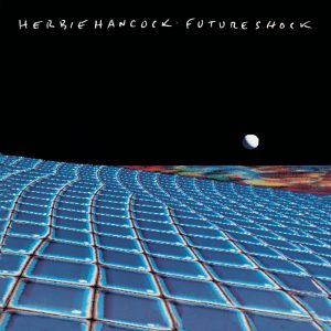 Herbie Hancock – Future Shock(074646596227)【24bit／96.0kHz】美国区-OppsUnote音乐广场