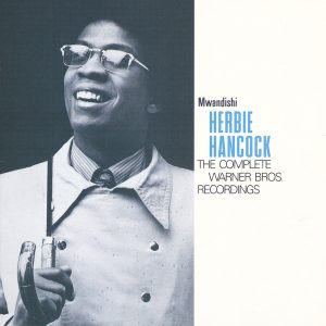 Herbie Hancock – Mwandishi： The Complete Warner Bros. Recordings(603497905317)【24bit／192.0kHz】美国区-OppsUnote音乐广场