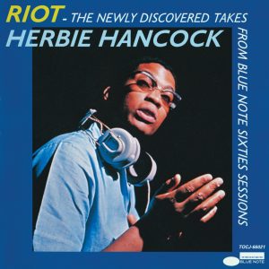 Herbie Hancock – Riot – From Blue Note Sixties Sessions(00602508471025)【16bit／44.1kHz】美国区-OppsUnote音乐广场