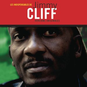 Jimmy Cliff – Les indispensables(5099750427521)【16bit／44.1kHz】美国区-OppsUnote音乐广场