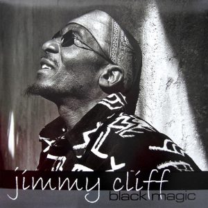 Jimmy Cliff – Black Magic (aka Fantastic Plastic People)(5055283438878)【16bit／44.1kHz】美国区-OppsUnote音乐广场