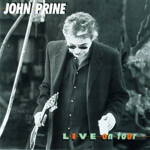 John Prine – Live On Tour(886445845846)【16bit／44.1kHz】土耳其区-OppsUnote音乐广场