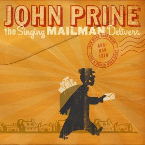 John Prine – The Singing Mailman Delivers (Live & Studio Work Dated Aug-Nov 1970)(886445838206)【16bit／44.1kHz】土耳其区-OppsUnote音乐广场