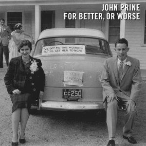 John Prine – For Better, or Worse(886445982381)【24bit／44.1kHz】土耳其区-OppsUnote音乐广场