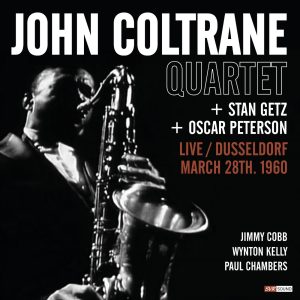 John Coltrane – John Coltrane Quartet + Stan Getz + Oscar Peterson：Live Dusseldorf 1960 (Restauración 2024)(198391680373)【16bit／44.1kHz】美国区-OppsUnote音乐广场