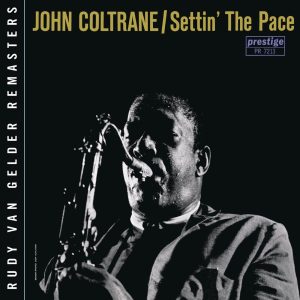 John Coltrane – Settin’ the Pace (2008 Remaster)(00888072351295)【24bit／44.1kHz】美国区-OppsUnote音乐广场