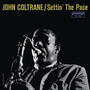 John Coltrane – Settin’ the Pace RVG Edition【16bit／44.1kHz】美国区-OppsUnote音乐广场