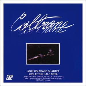 John Coltrane – Live at the Half Note(194491913946)【24bit／96.0kHz】美国区-OppsUnote音乐广场