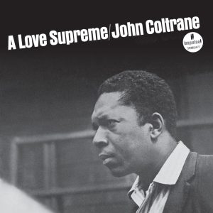 John Coltrane – A Love Supreme(00602527883151)【24bit／96.0kHz】美国区-OppsUnote音乐广场