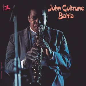 John Coltrane – Bahia (2016 Remaster)(00888072001428)【24bit／96.0kHz】美国区-OppsUnote音乐广场