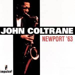John Coltrane – Newport ’63(00602577176135)【16bit／44.1kHz】美国区-OppsUnote音乐广场