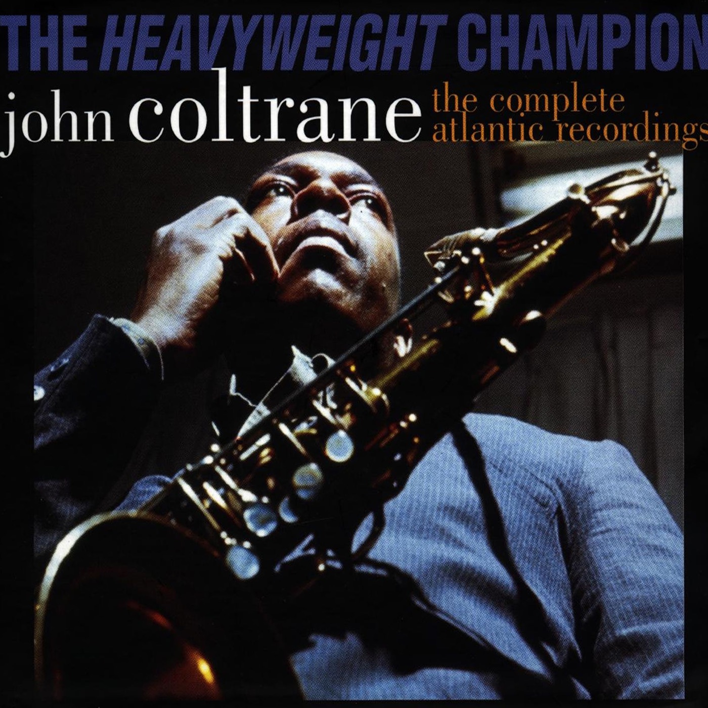 John Coltrane – The Heavyweight Champion：The Complete Atlantic Recordings(00081227198466)【24bit／44.1kHz】美国区-OppsUnote音乐广场