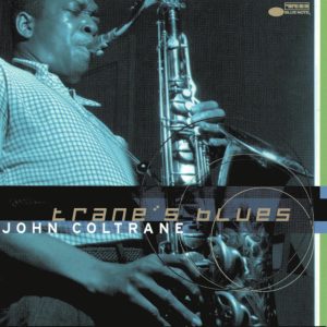 John Coltrane – Trane’s Blues(00724349824058)【16bit／44.1kHz】美国区-OppsUnote音乐广场