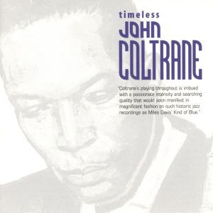 John Coltrane – Timeless：John Coltrane(00888072059610)【16bit／44.1kHz】美国区-OppsUnote音乐广场