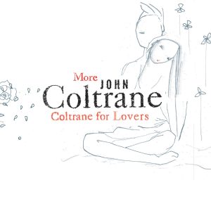 John Coltrane – More Coltrane For Lovers(00602577174674)【16bit／44.1kHz】美国区-OppsUnote音乐广场