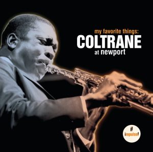 John Coltrane – My Favorite Things：Coltrane At Newport (Live)(00602517350540)【16bit／44.1kHz】美国区-OppsUnote音乐广场