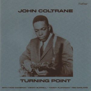 John Coltrane – Turning Point(5013929312722)【16bit／44.1kHz】美国区-OppsUnote音乐广场