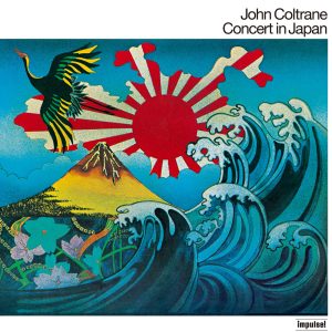 John Coltrane – Concert In Japan (Live In Japan ／1966／ Deluxe Edition)(00602438476046)【16bit／44.1kHz】美国区-OppsUnote音乐广场